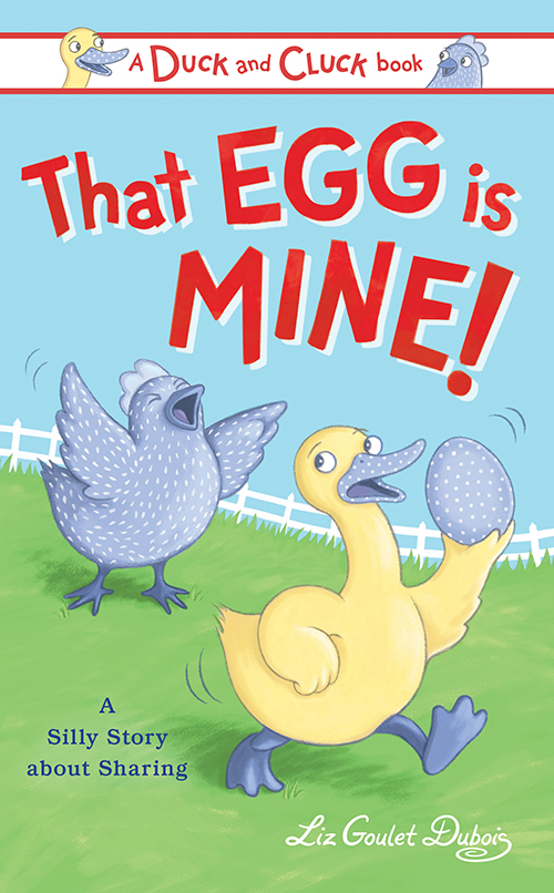 That Egg is Mine! by Liz Goulet Dubois Storytime Activity