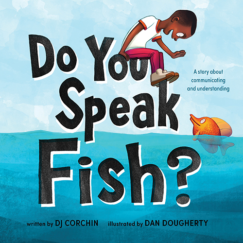 Do You Speak Fish? by DJ Corchin Educator Guide