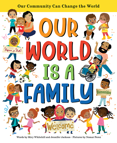 Our World is a Family by Miry Whitehill and Jennifer Jackson Educator Guide