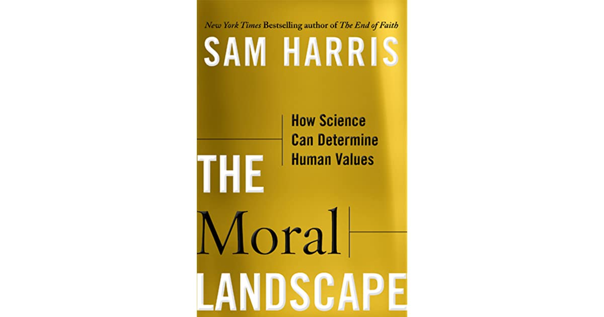 THE MORAL LANDSCAPE