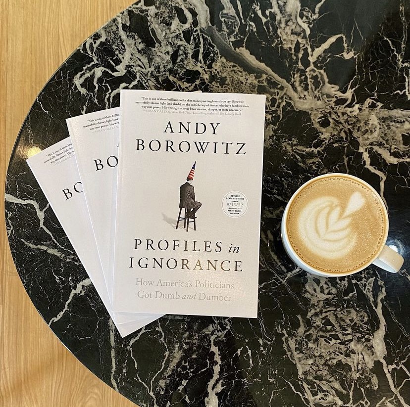 PROFILES IN IGNORANCE:  HOW AMERICA'S POLITICIANS GOT DUMB AND DUMBER