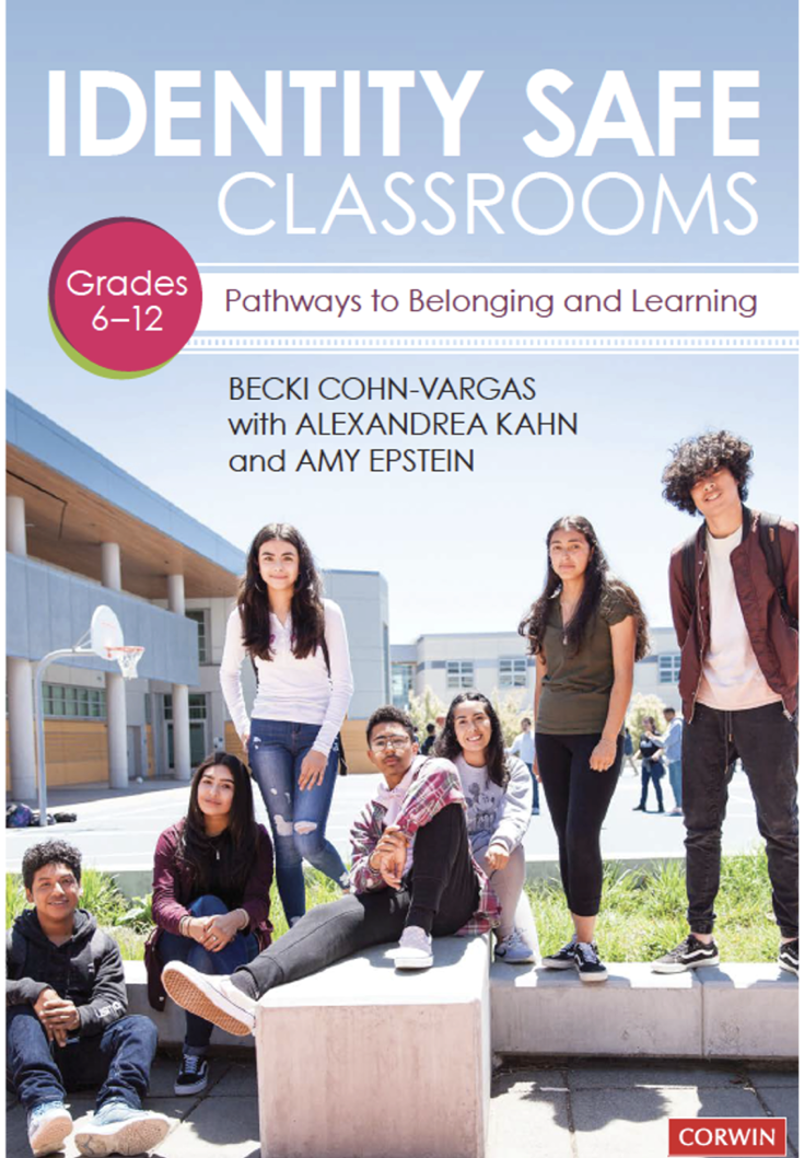 Identity Safe Classrooms: Grades 6-12: Pathways to Belonging and Learning
