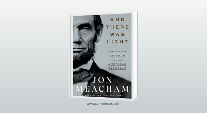 AND THEN THERE WAS LIGHT:  ABRAHAM LINCOLN AND THE AMERICAN STRUGGLE