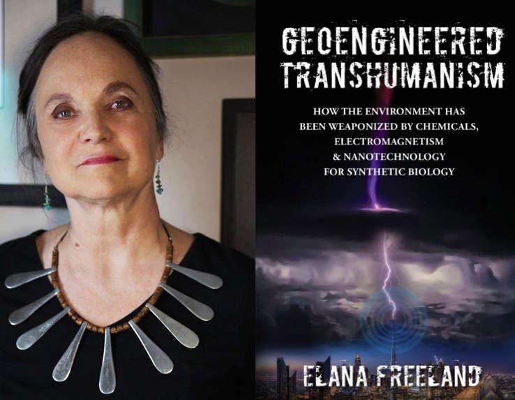 GEOENGINEERED TRANSHUMANISM:  HOW THE ENVIRONMENT HAS BEEN WEAPONIZED BY CHEMICALS, ELECTROMAGNETISM AND NANOTECHNOLOGY FOR SYNTHETIC BIOLOGY