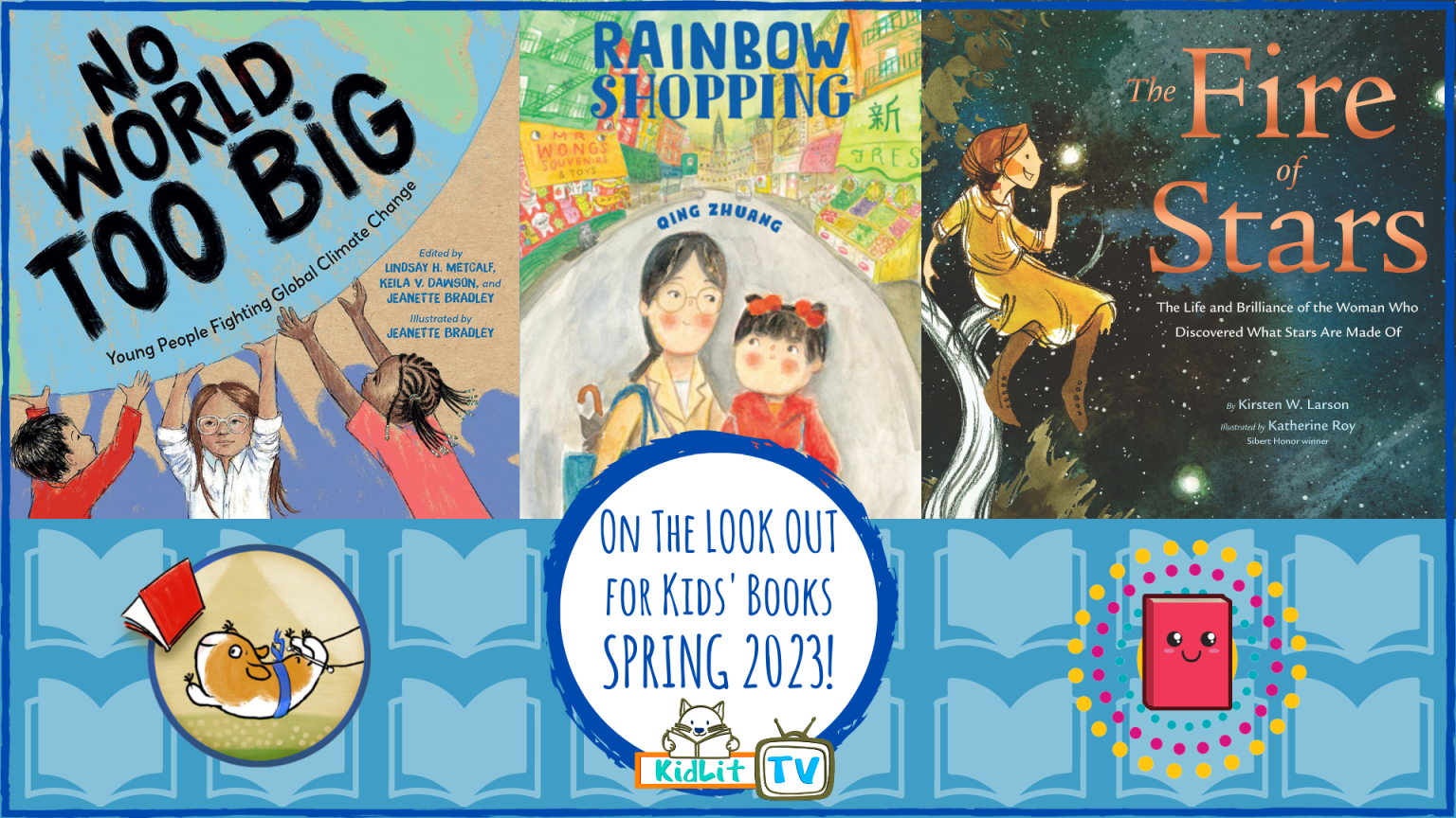 On The LOOK OUT for Kids' Books SPRING 2023! 