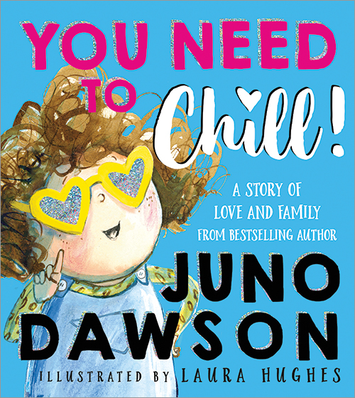 You Need to Chill! by Juno Dawson Educator Guide