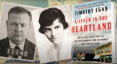 A FEVER IN THE HEARTLAND:  THE KU KLUX KLAN'S PLOT TO TAKE OVER AMERICA, AND THE WOMAN WHO STOPPED THEM