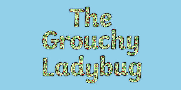 The Grouchy Ladybug Bulletin Board Lettering