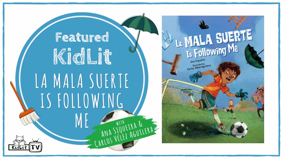 Featured KidLit LA MALA SUERTE IS FOLLOWING ME 