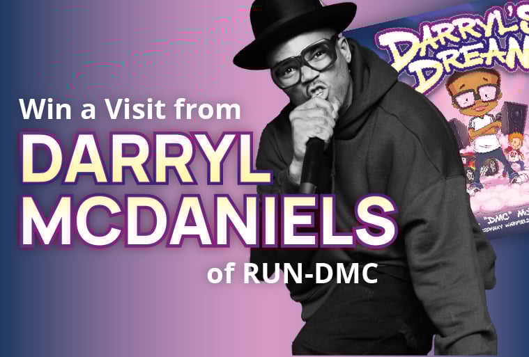 Win a visit from Darryl McDaniels of RUN-DMC! 