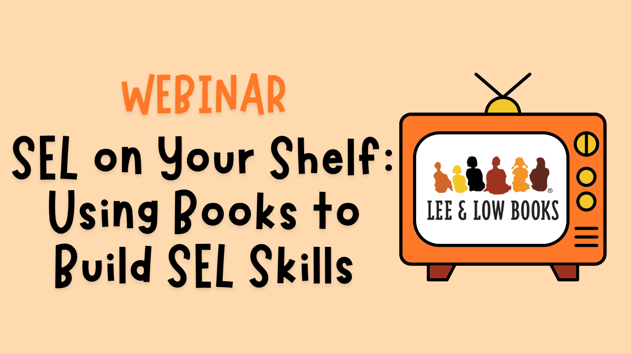 Webinar: SEL on Your Shelf — Using Books to Build SEL Skills