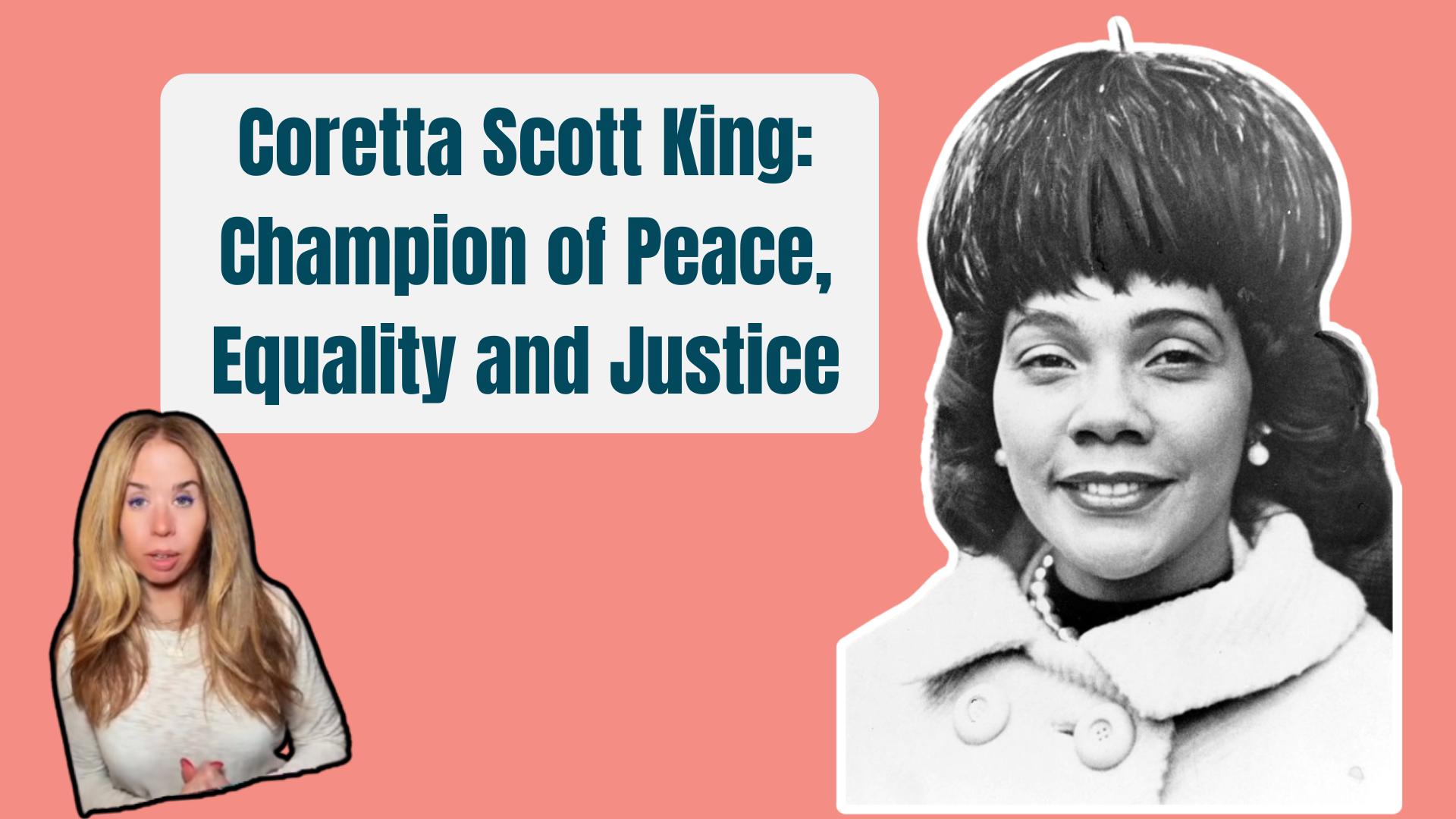 Coretta Scott King: Champion of Peace, Equality and Justice