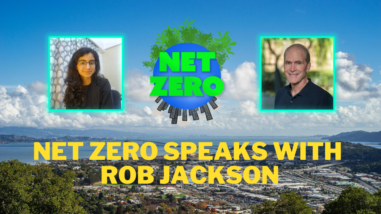Net Zero Speaks with Rob Jackson on Reversing Climate Change