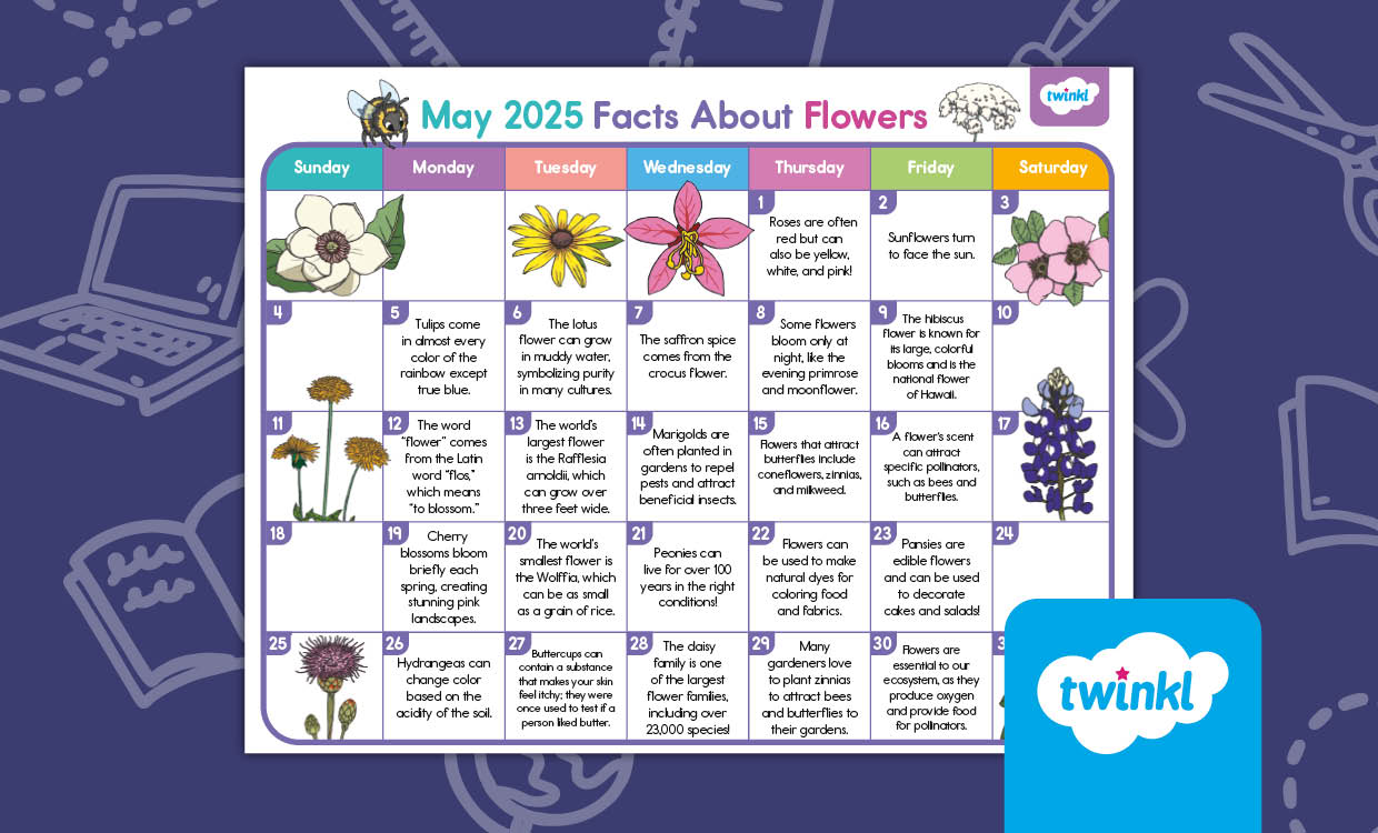 May 2025 Facts About Flowers Calendar for all ages