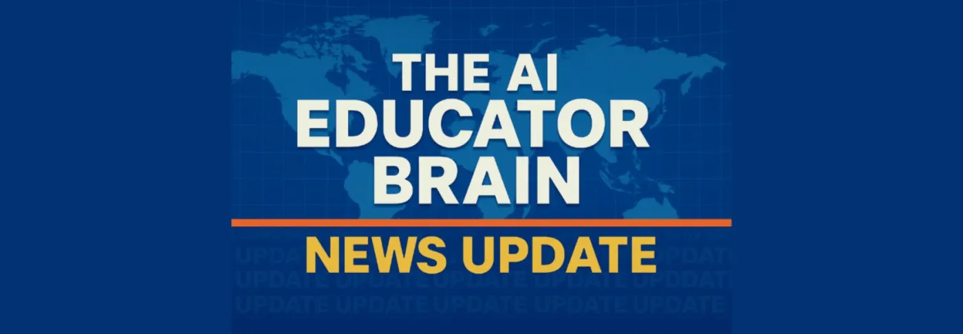 Introducing the AI Educator News Update: When AI Tells You to Eat Rocks (and Other Real Headlines)