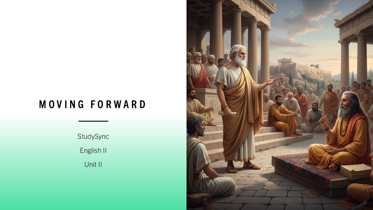Moving Forward: StudySync English II Unit II