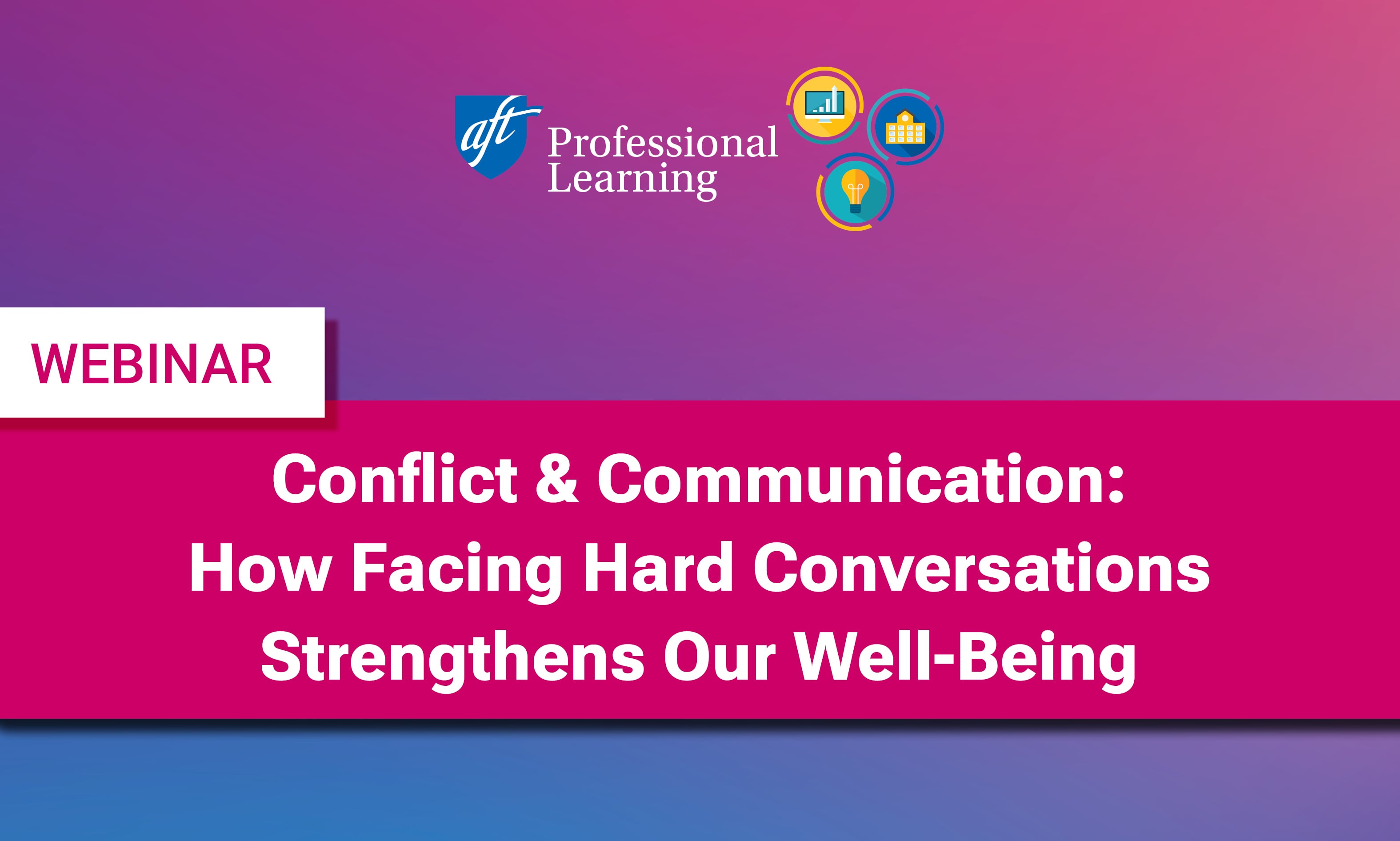 Conflict & Communication: How Facing Hard Conversations Strengthens Our Well-Being