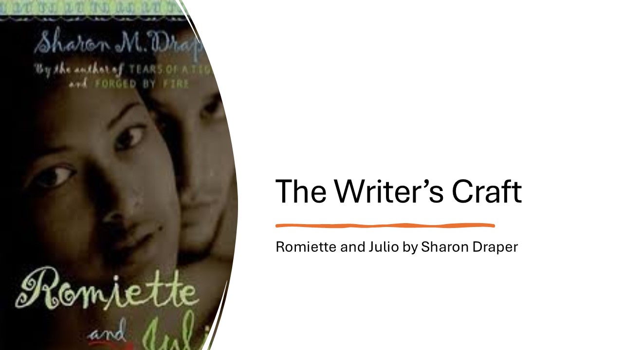 Romiette and Julio: Exploring the Writer's Craft