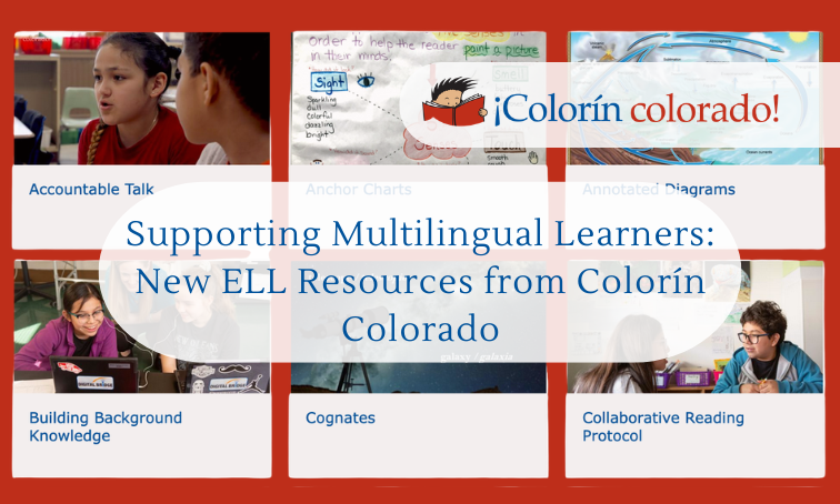 Supporting Multilingual Learners: New ELL Resources from Colorín Colorado