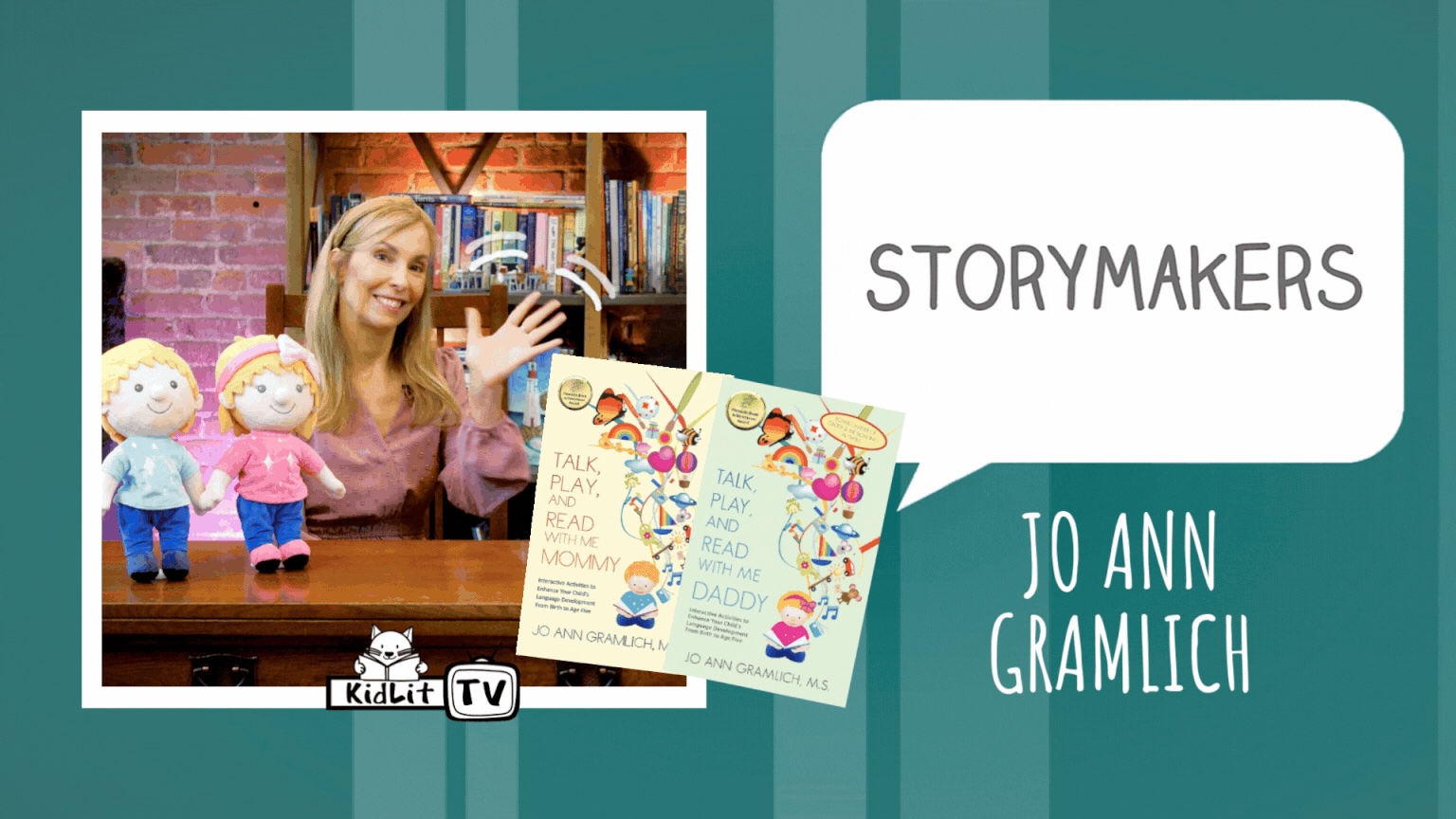 StoryMakers with Jo Ann Gramlich TALK, PLAY, AND READ WITH ME