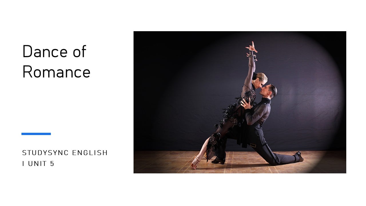 Dance of Romance StudySync English I Unit 5 