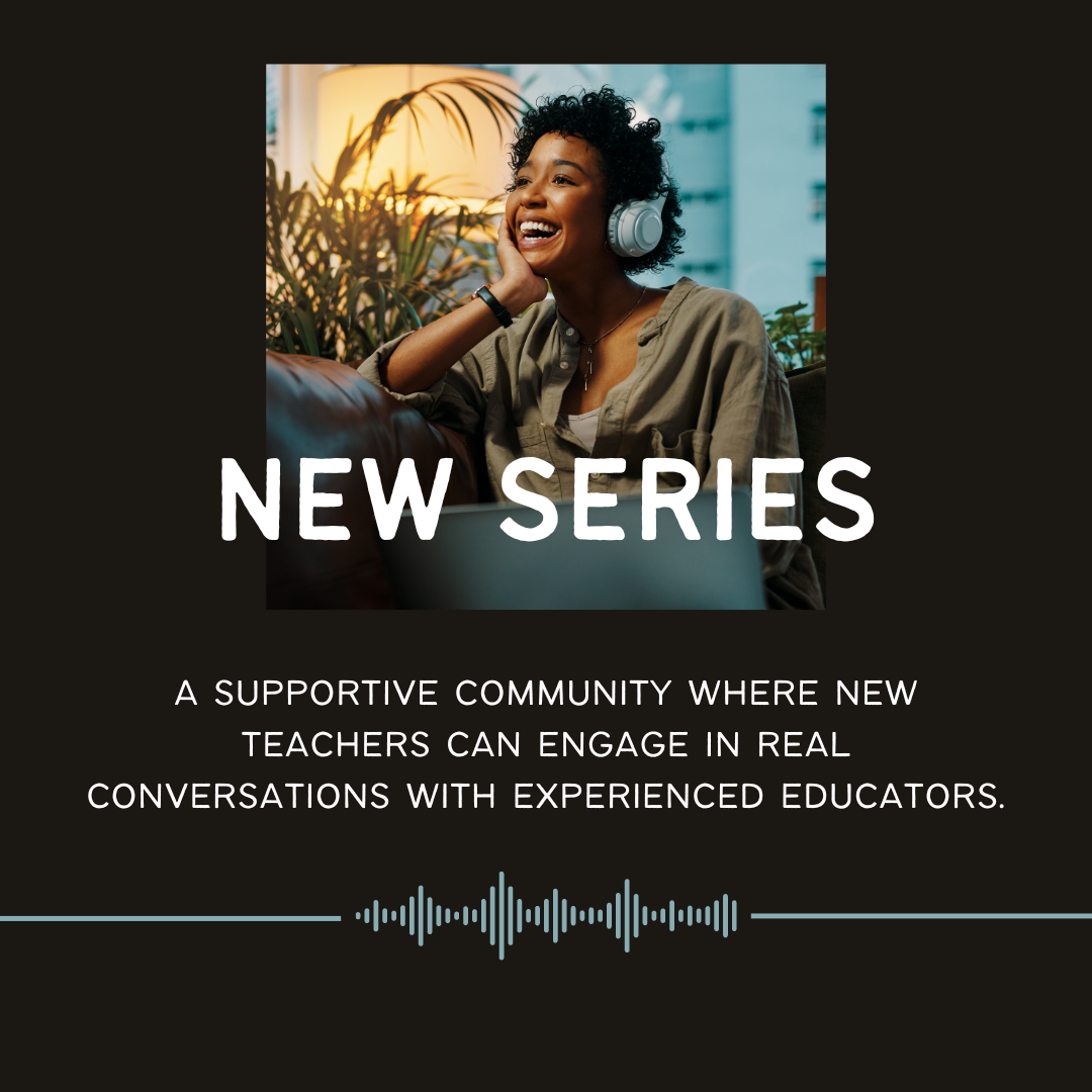New Teachers Podcast Series