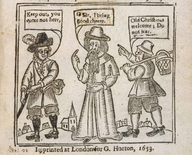 Woodcut print from 1653 showing three men in conversation. On the left, a stern Puritan figure says, “Keep out, you come not here.” In the center, a bearded man dressed in long robes, representing “Old Christmas,” replies, “O Sir, I bring good cheere.” On the right, a younger man with a basket on his back welcomes him, saying, “Old Christmas welcome; do not fear.” The scene reflects tensions around holiday celebrations during England’s Puritan era. Text at bottom reads: “Imprinted at London for G. Horton, 1653.”