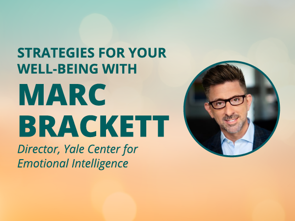 Marc Brackett Strategies for Your Well-Being Webinar