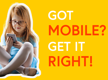  Got Mobile? Get it Right    