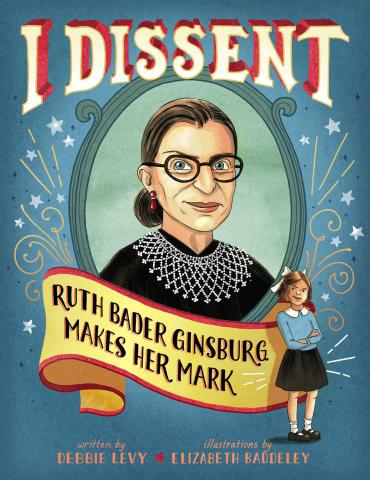 I Dissent: Ruth Bader Ginsburg Makes Her Mark (discussion guide)