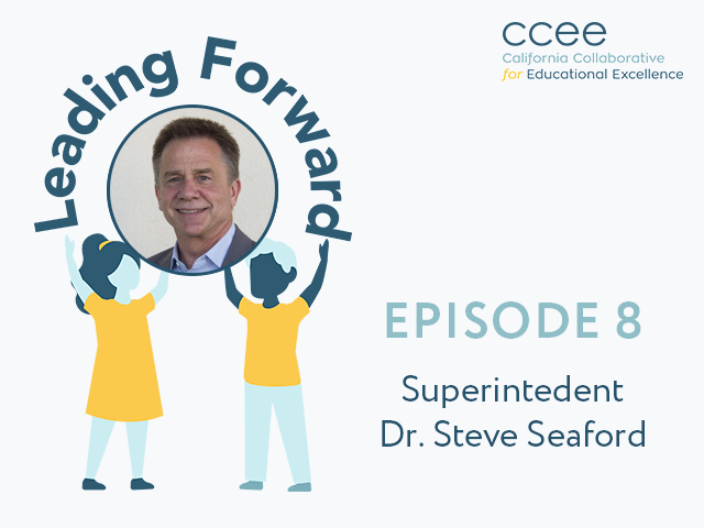 Podcast: Building Structures to Support Students Outcomes with Superintendent Steve Seaford