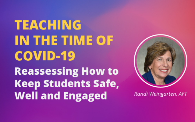 Teaching in the Time of COVID-19: Reassessing How to Keep Students Safe, Well and Engaged
