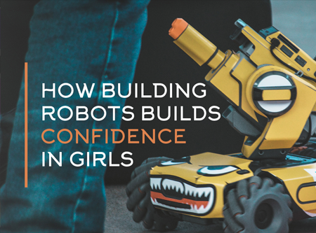 How Building Robots Builds Confidence in Girls