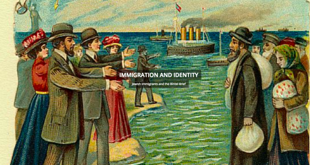 Immigration and Identity: Connecting Past and Present with the Bintel Brief