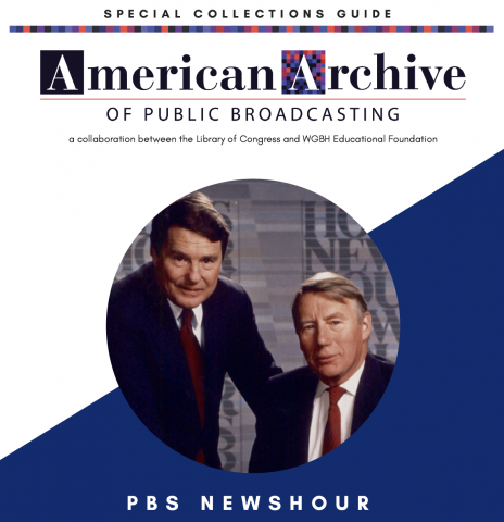  "PBS NewsHour" Series Collection Guide