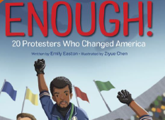 Enough! 20 Protesters Who Changed America (book discussion guide)