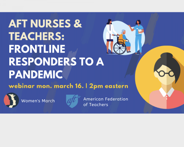 COVID-19, AFT Nurses and Teachers: Frontline Responders to a Pandemic Webinar