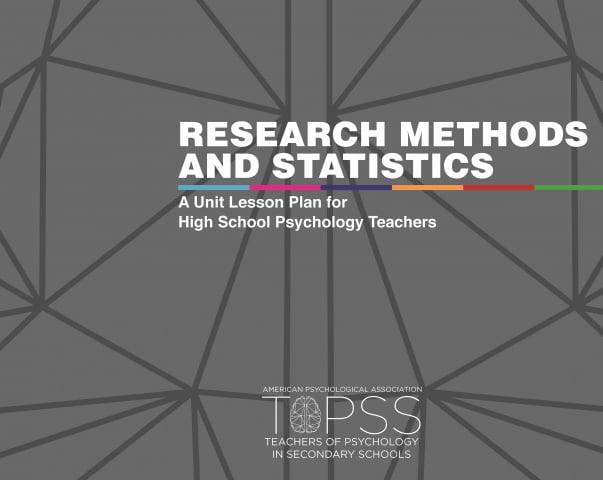 Research Methods and Statistics: A Unit Lesson Plan for High School Psychology Teachers