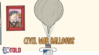 Hot Air Balloons: The Union's Secret Civil War Weapon