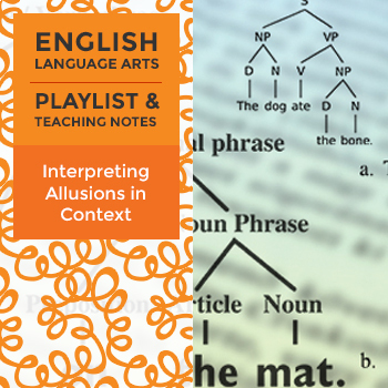 Grade 7 Playlist: Interpreting Allusions in Context