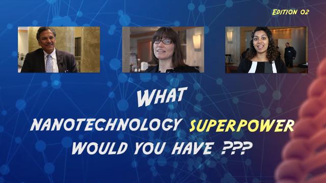 Ask a Scientist: Nano - What's your nano superpower? The invisible woman